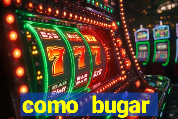 como bugar plataforma de jogos